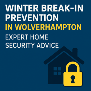 featured image: Winter Break In Prevention in Wolverhampton Expert Home Security Advice